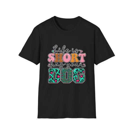 Life Is Short Hug Your Dog T-Shirt — Cute Retro Pet Lover Tee