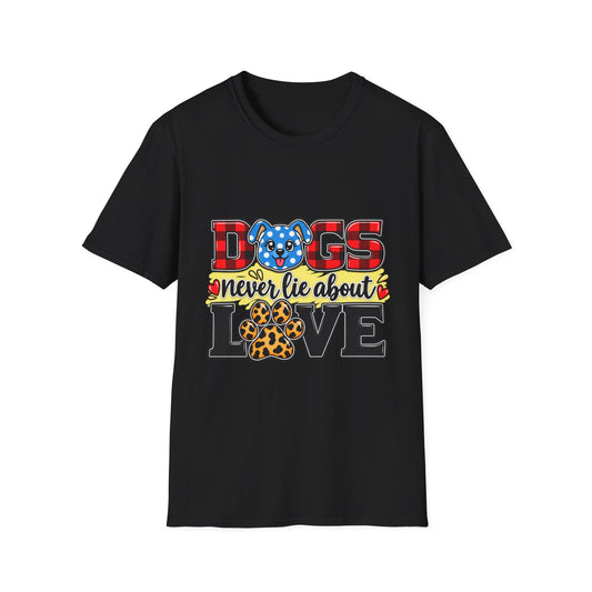 Dog Lover T-Shirt — "Dogs Never Lie About Love"