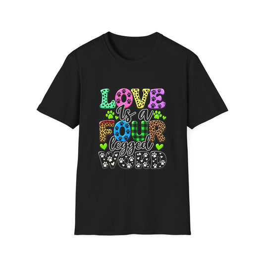 Love Is a Four-Legged Word T-Shirt — Colorful Paw Print Pet Lover Tee
