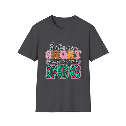 Life Is Short Hug Your Dog T-Shirt — Cute Retro Pet Lover Tee
