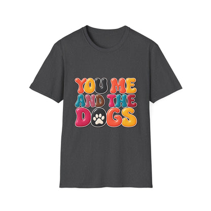 You, Me and the Dogs T-Shirt — Retro Dog Lover Tee