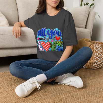 All You Need Is Love T-Shirt