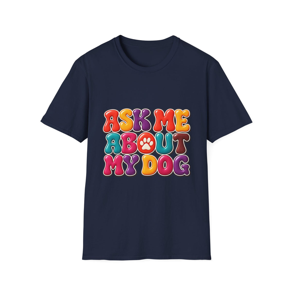 Ask Me About My Dog T-Shirt Paw Tee for Dog Lovers