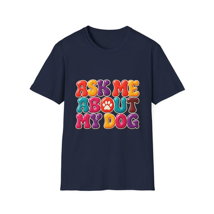 Ask Me About My Dog T-Shirt Paw Tee for Dog Lovers