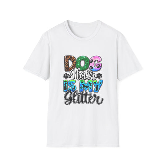 Dog Hair Is My Glitter T-Shirt