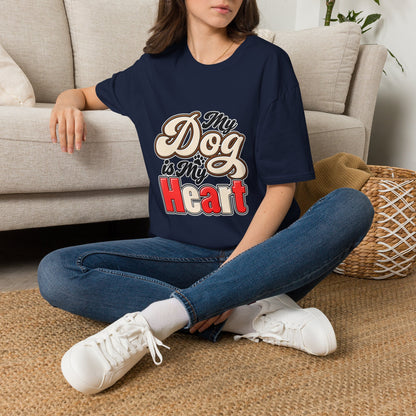 My Dog Is My Heart T‑Shirt