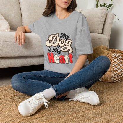 My Dog Is My Heart T‑Shirt