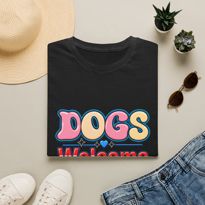 Dogs Welcome, Humans Tolerated T-Shirt