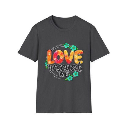 LOVE Rescued Me T-Shirt — Pet Rescue Adoption Tee