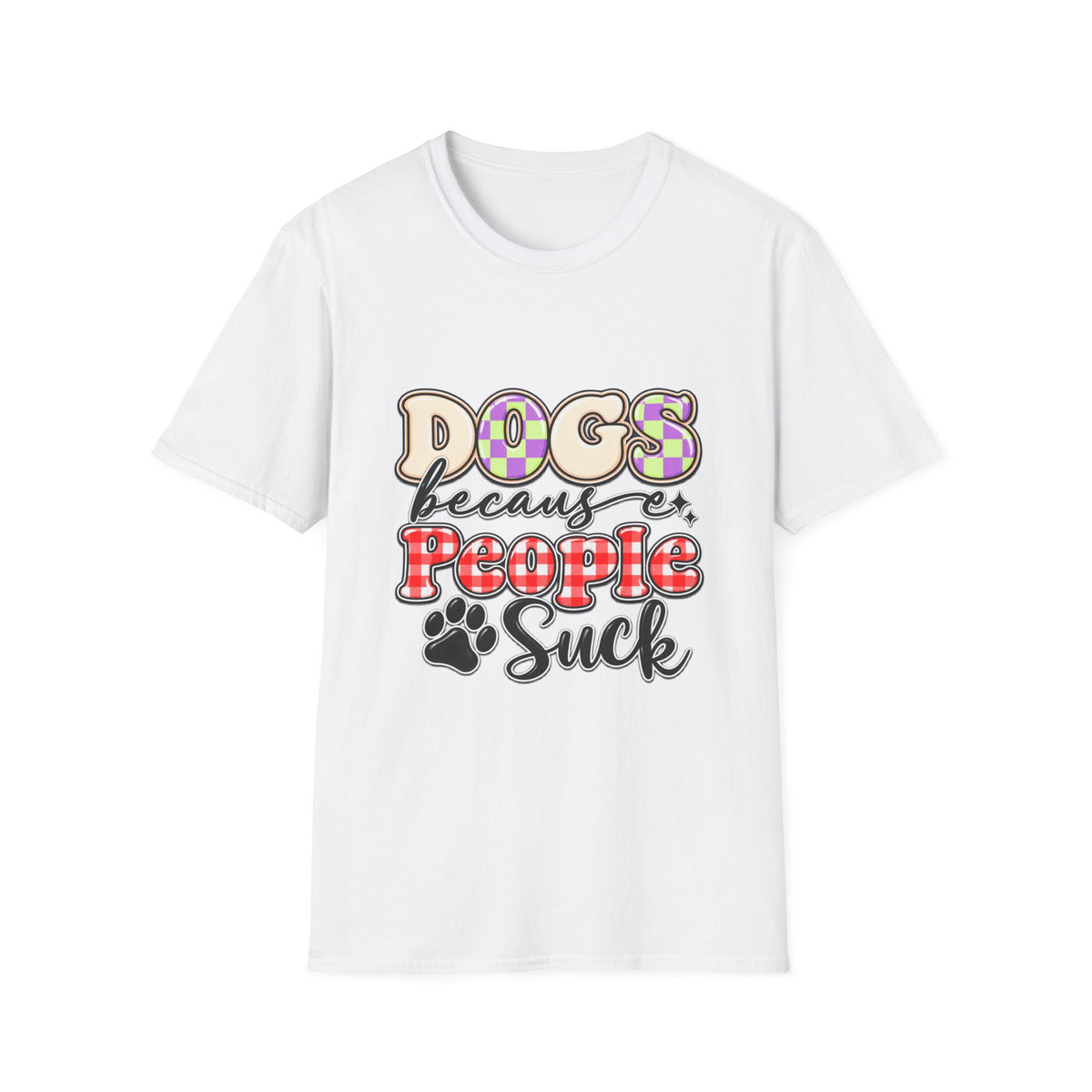 Dogs Because People Suck Funny Dog Lover T-Shirt