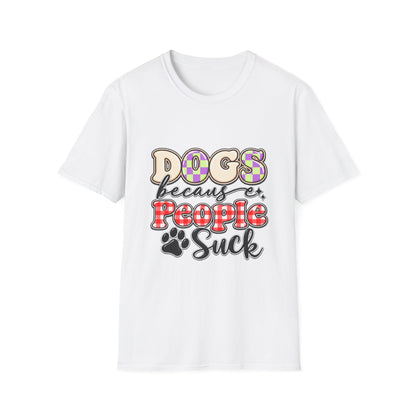 Dogs Because People Suck Funny Dog Lover T-Shirt