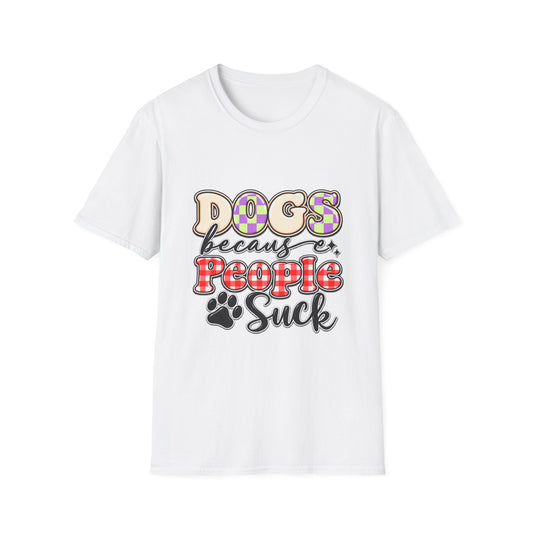 Dogs Because People Suck Funny Dog Lover T-Shirt