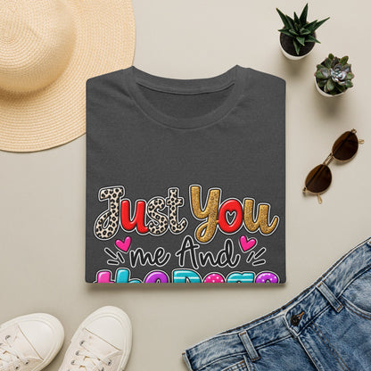 Just You Me And The Dogs T-Shirt  Dog Lover Tee
