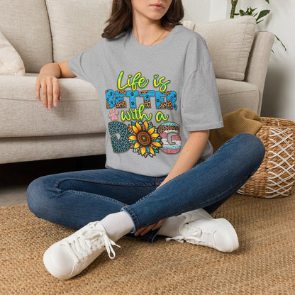 T-Shirt — Life Is Better With a Dog