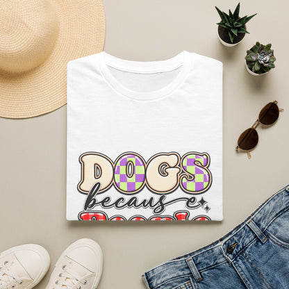 Dogs Because People Suck Funny Dog Lover T-Shirt