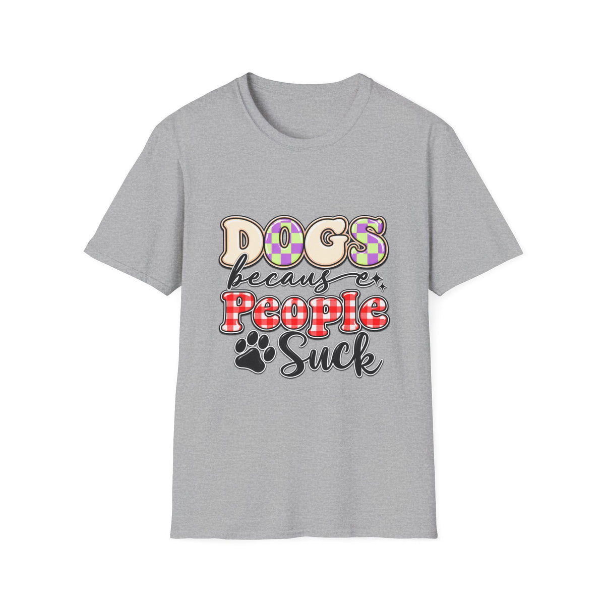 Dogs Because People Suck Funny Dog Lover T-Shirt