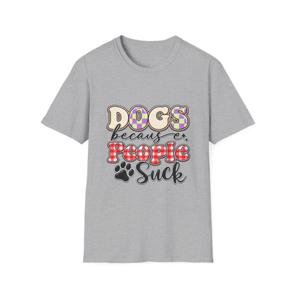 Dogs Because People Suck Funny Dog Lover T-Shirt