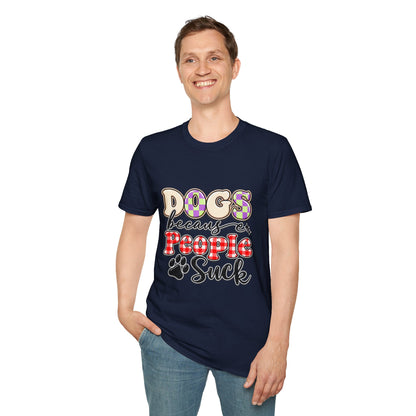 Dogs Because People Suck Funny Dog Lover T-Shirt