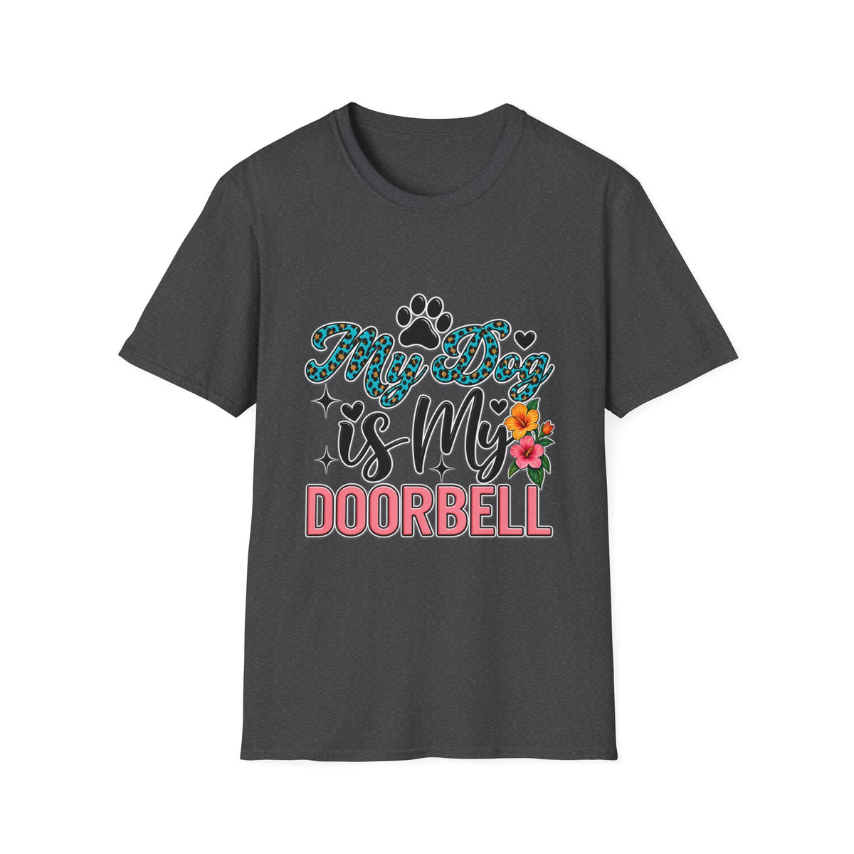 Dog Mom T-Shirt — "My Dog is My Doorbell" Floral Paw Tee