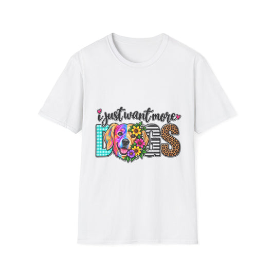 I Just Want More Dogs T-Shirt — Colorful Floral Dog Design