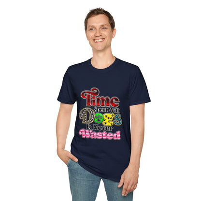Time Spent With Dogs Is Never Wasted" Graphic Tee