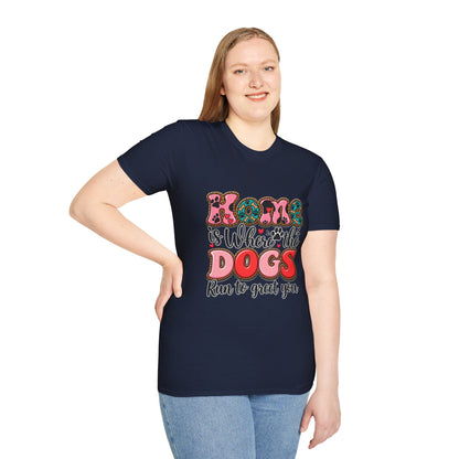 Mom Is Where the Dogs Run to Greet You T-Shirt