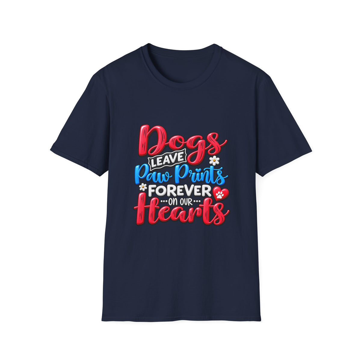 Dogs Leave Paw Prints Forever in Our Hearts T-Shirt