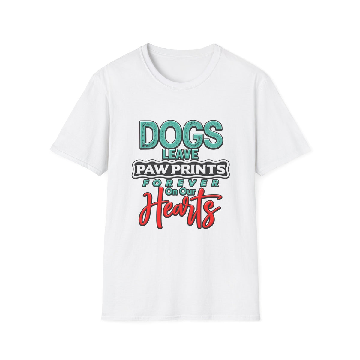 Dogs Leave Paw Prints, Forever in Our Hearts T-Shirt