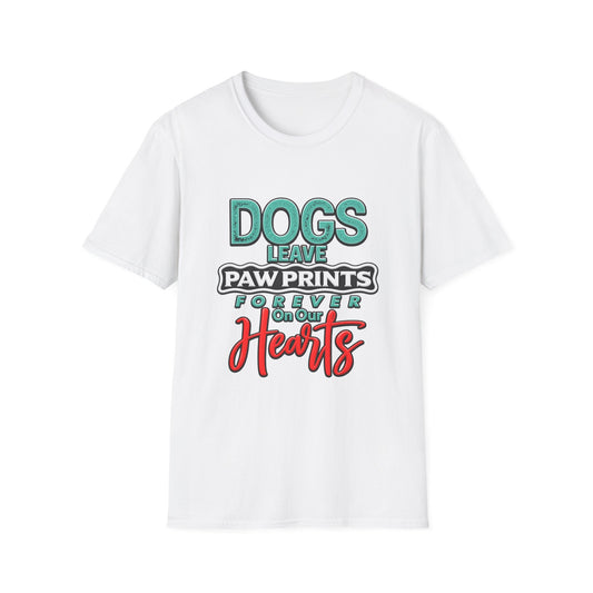 Dogs Leave Paw Prints, Forever in Our Hearts T-Shirt
