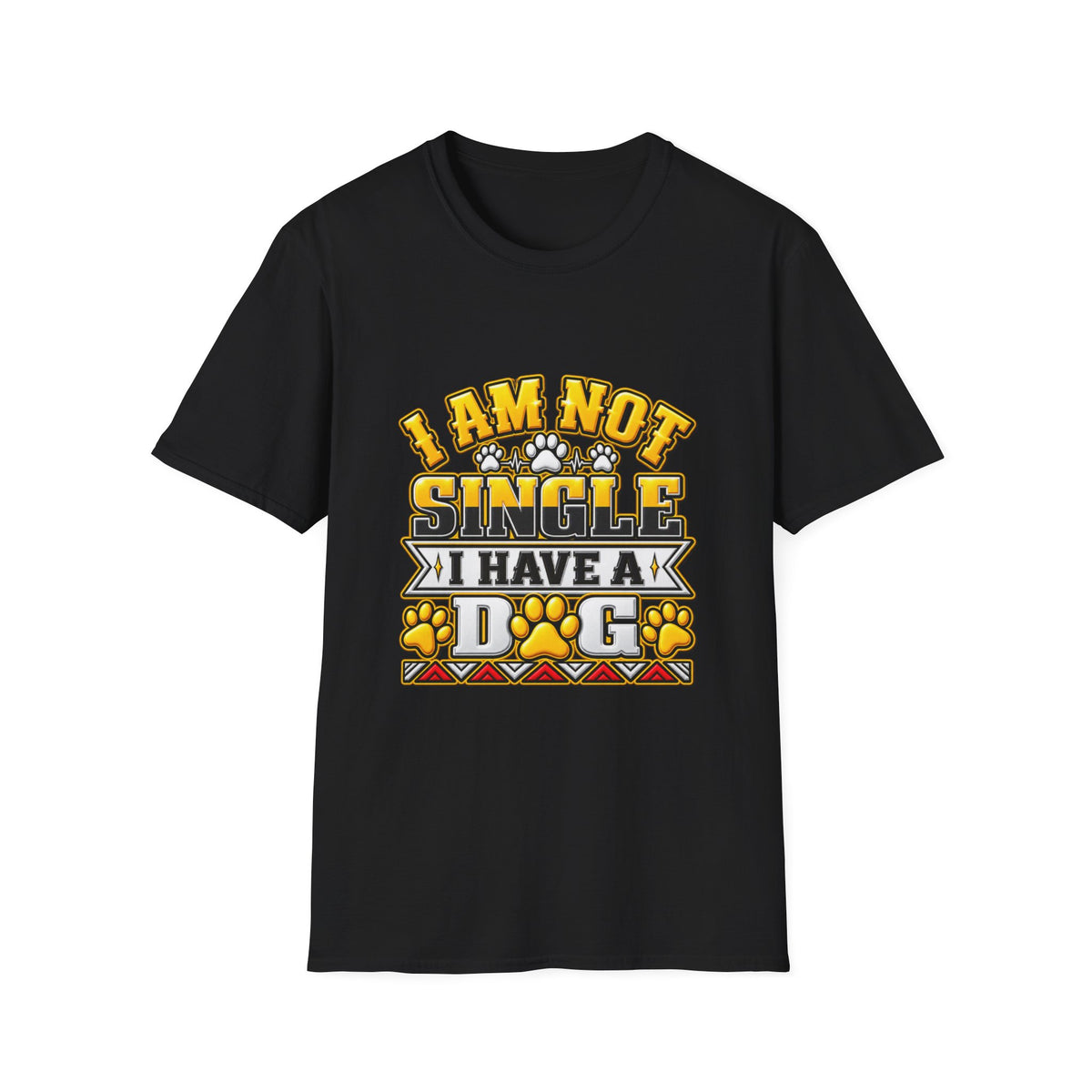 I Am Not Single I Have A Dog T-Shirt — Funny Dog Lover Tee