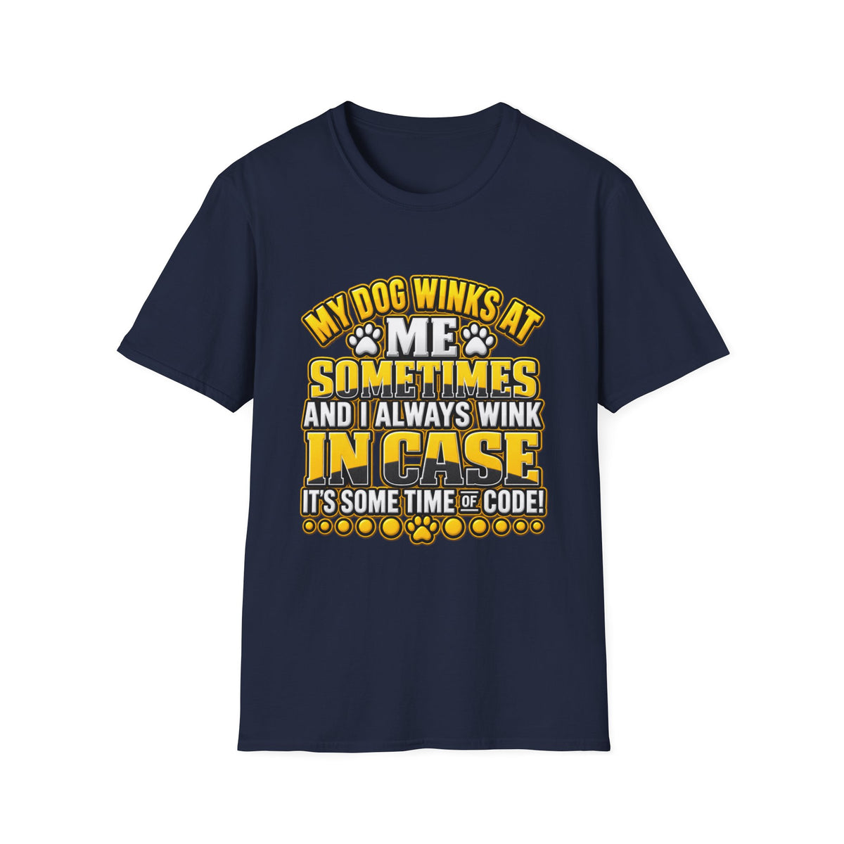My Dog Winks At Me Sometimes T-Shirt – Funny Dog Lover Tee