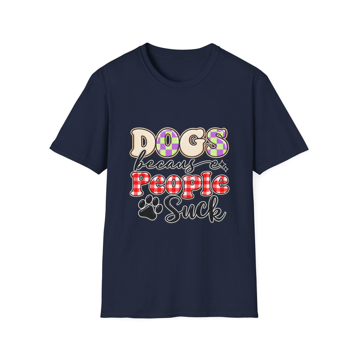 Dogs Because People Suck Funny Dog Lover T-Shirt