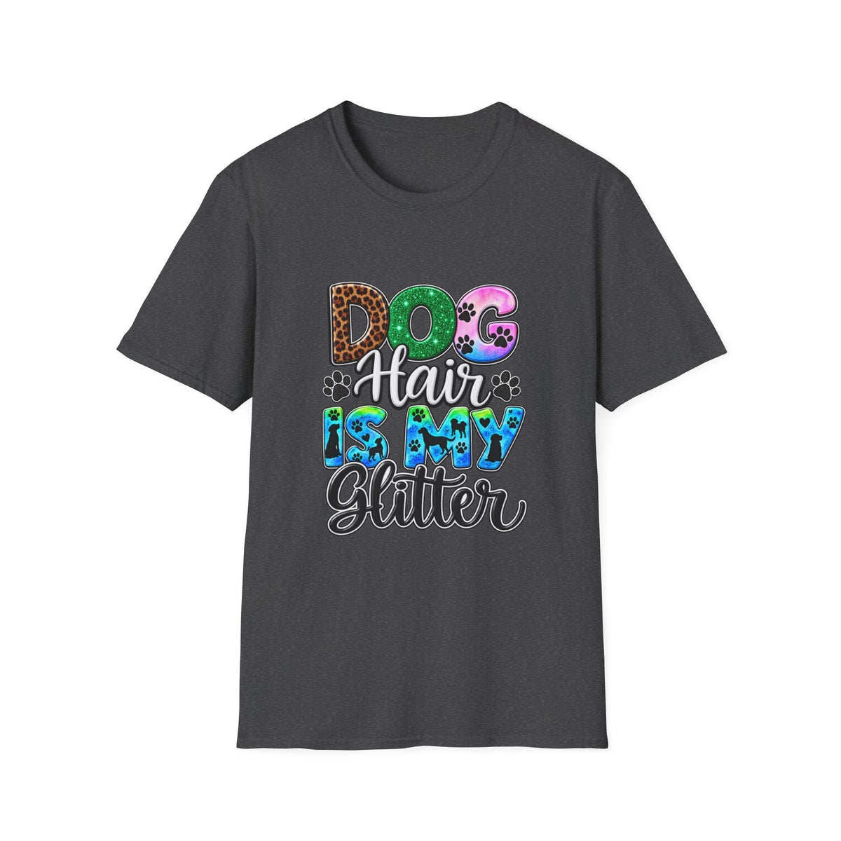 Dog Hair Is My Glitter T-Shirt