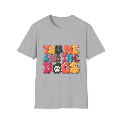 You, Me and the Dogs T-Shirt — Retro Dog Lover Tee