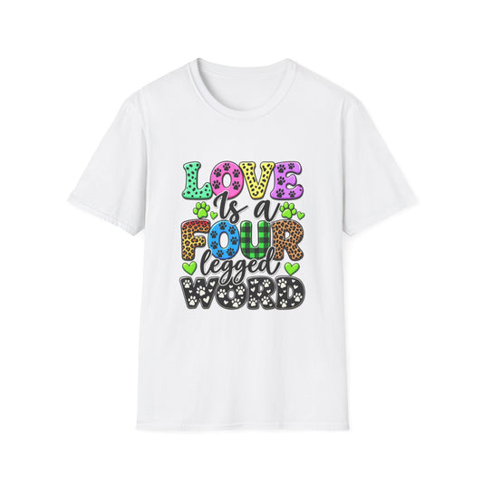 Love Is a Four-Legged Word T-Shirt — Colorful Paw Print Pet Lover Tee