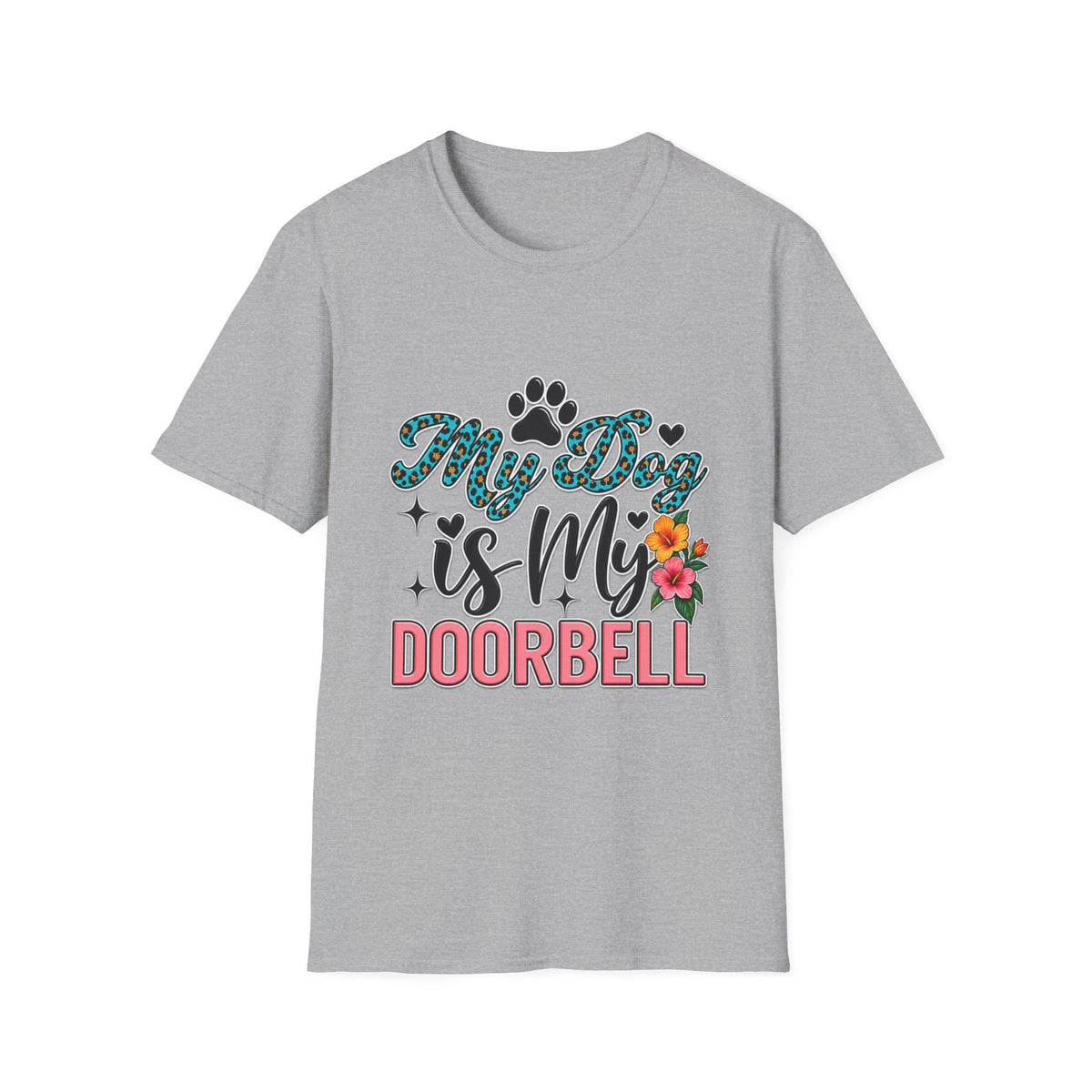 Dog Mom T-Shirt — "My Dog is My Doorbell" Floral Paw Tee