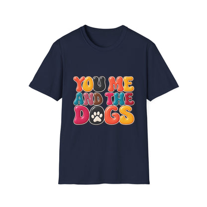 You, Me and the Dogs T-Shirt — Retro Dog Lover Tee