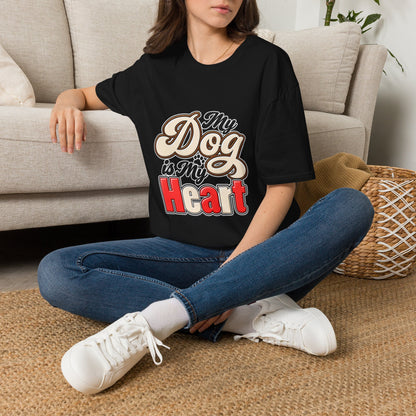 My Dog Is My Heart T‑Shirt