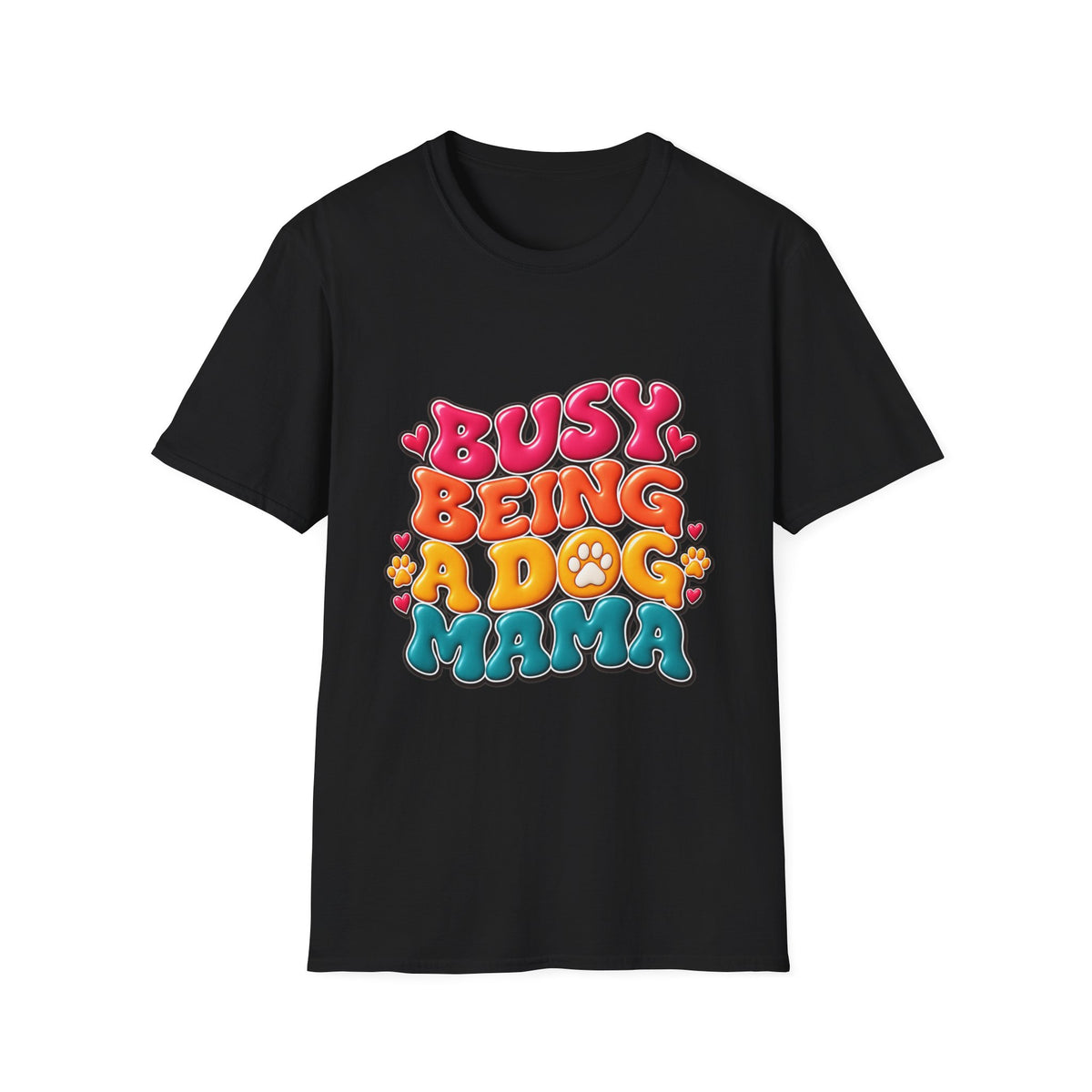 Dog Mama T-Shirt "Busy Being a Dog Mama"
