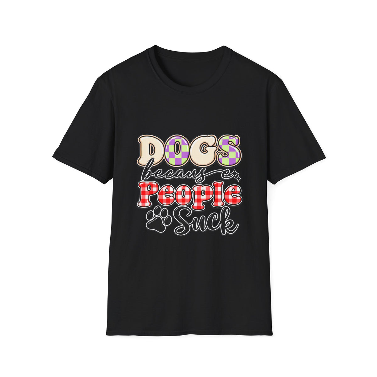 Dogs Because People Suck Funny Dog Lover T-Shirt