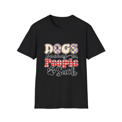 Dogs Because People Suck Funny Dog Lover T-Shirt