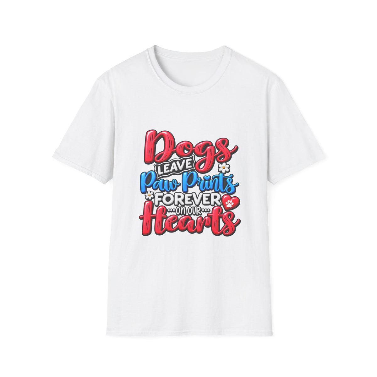 Dogs Leave Paw Prints Forever in Our Hearts T-Shirt