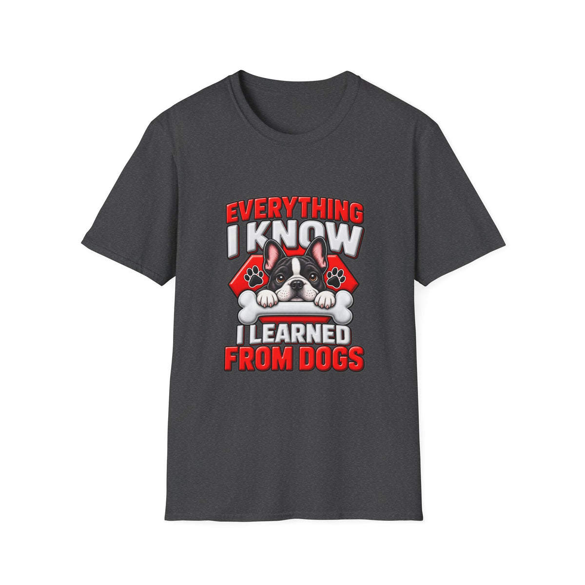 "Everything I Know I Learned From Dogs" Cute Puppy Graphic Tee