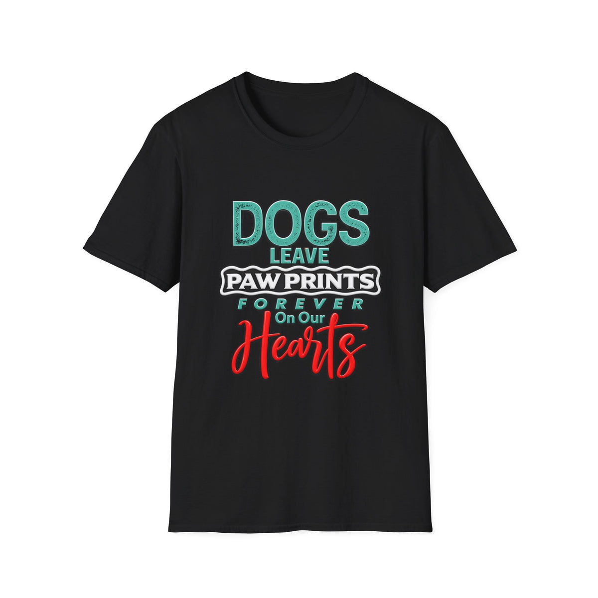 Dogs Leave Paw Prints, Forever in Our Hearts T-Shirt