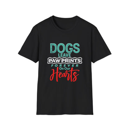 Dogs Leave Paw Prints, Forever in Our Hearts T-Shirt