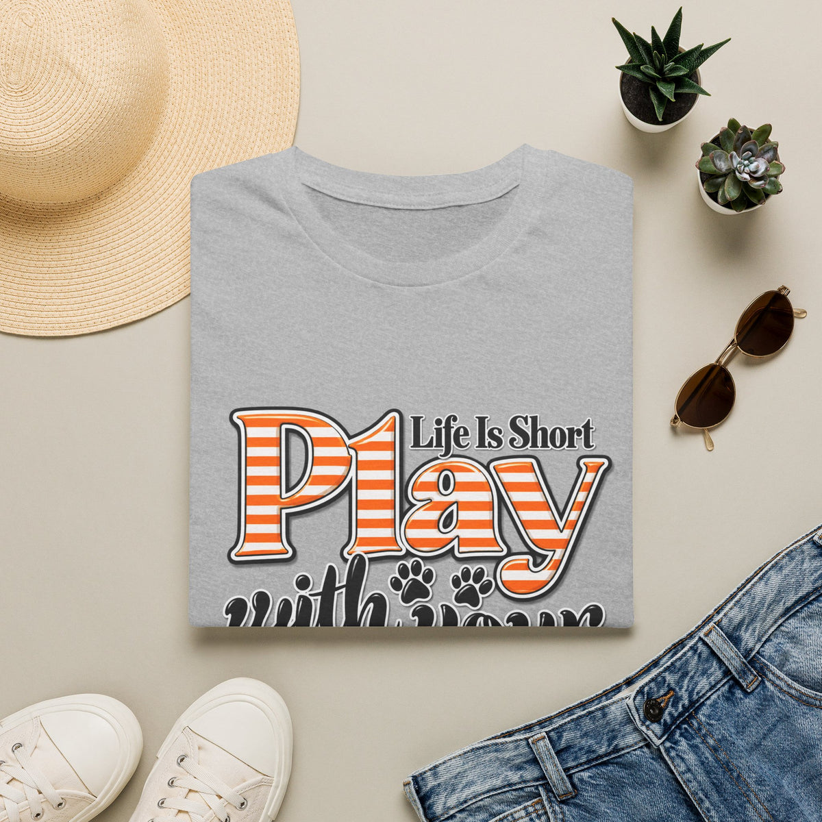 Play With Your Dog T-Shirt — "Life Is Short"