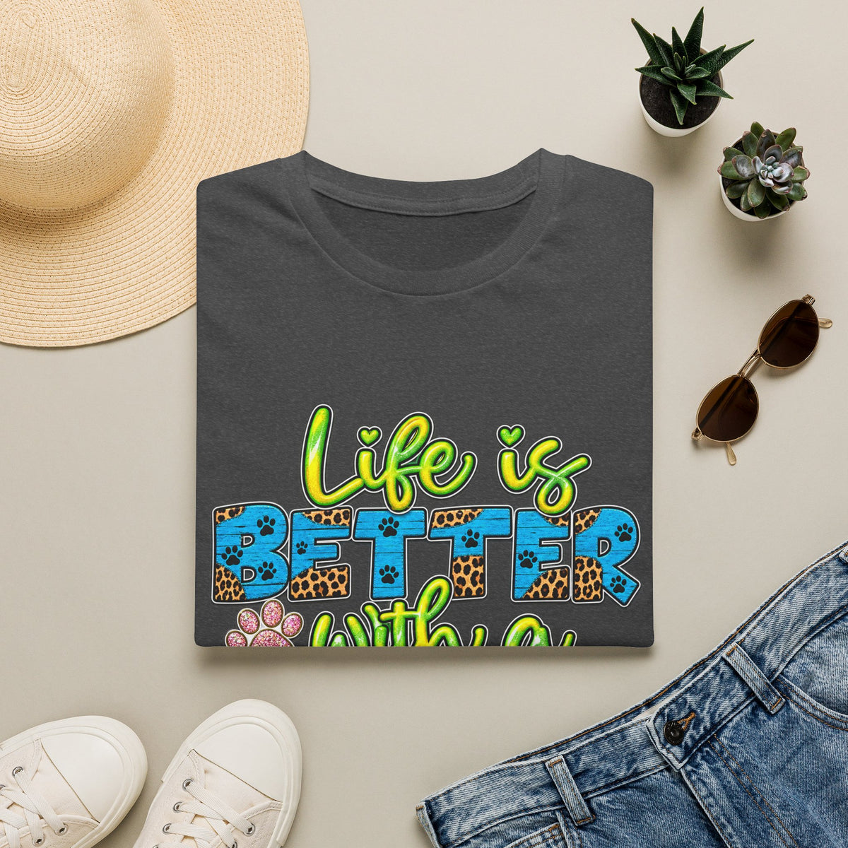 T-Shirt — Life Is Better With a Dog