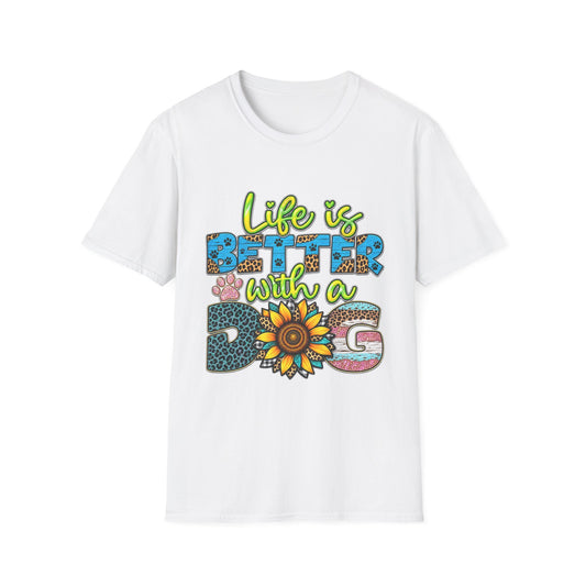 T-Shirt — Life Is Better With a Dog