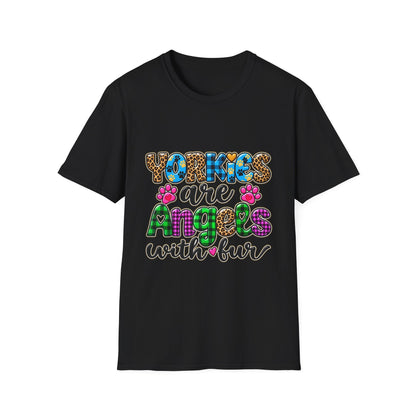 Yorkies Are Angels With Fur T-Shirt