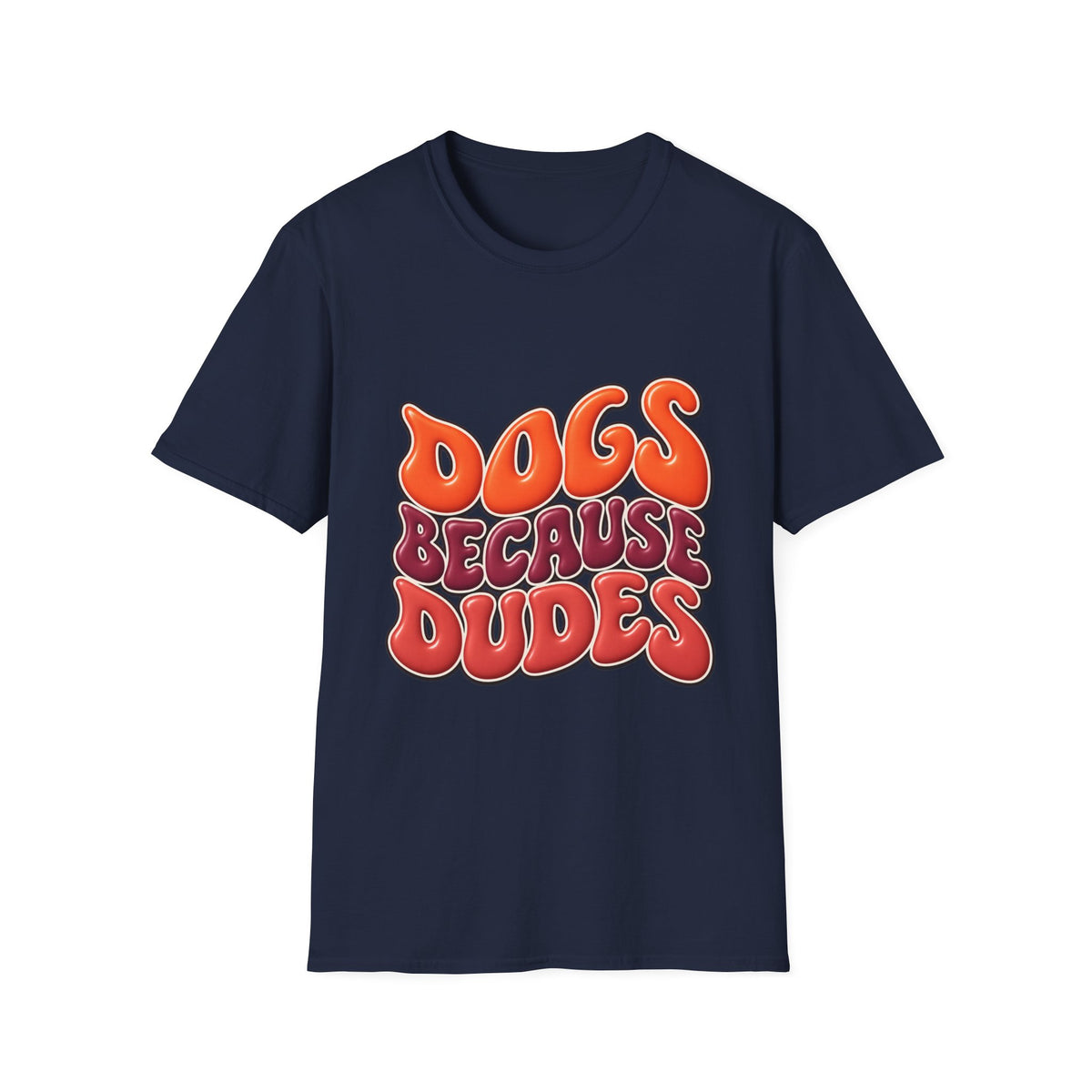 Dogs Because Dudes T-Shirt — Retro Funky Tee for Dog Lovers